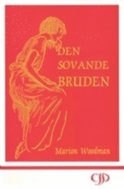 Marion Woodman - Den sovande bruden, Häftad