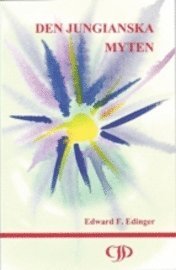 Edward F Edinger - Den jungianska myten, Häftad