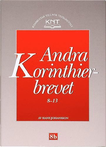 Hans Johansson - Andra Korinthierbrevet 8-13, Inbunden