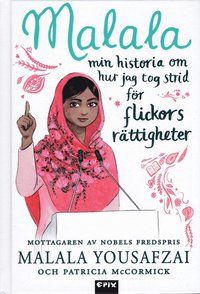bokomslag Malala : min historia om hur jag tog strid för flickors rättigheter