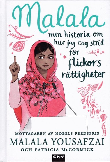 Malala Yousafzai, Patricia McCormick, Sarah J. Robbins - Malala : min historia om hur jag tog strid för flickors rättigheter, Kartonnage