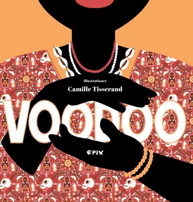 Florent Grandin, Gaïa Mugler - Voodoo, Inbunden