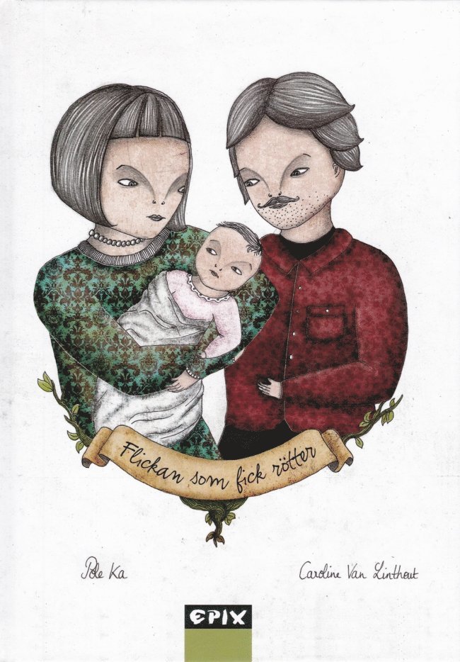 Caroline Van Linthout - Flickan som fick rötter, Inbunden