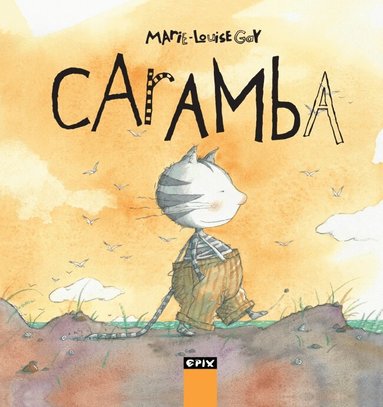 Marie-Louise Gay - Caramba, Inbunden