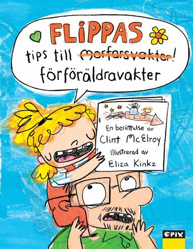 Clint McElroy - Flippas tips till förföräldravakter, Inbunden