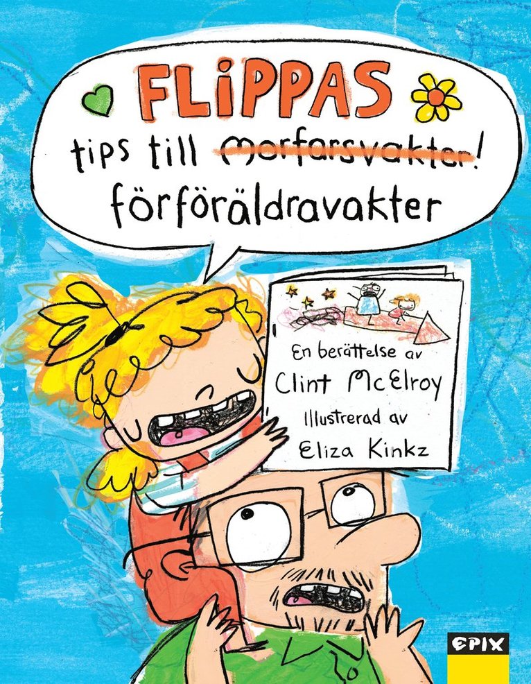 Clint McElroy - Flippas tips till förföräldravakter, Inbunden