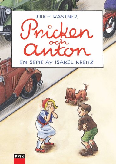Erich Kästner - Pricken och Anton, Inbunden