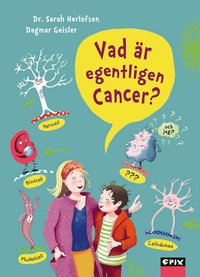 bokomslag Vad är egentligen cancer