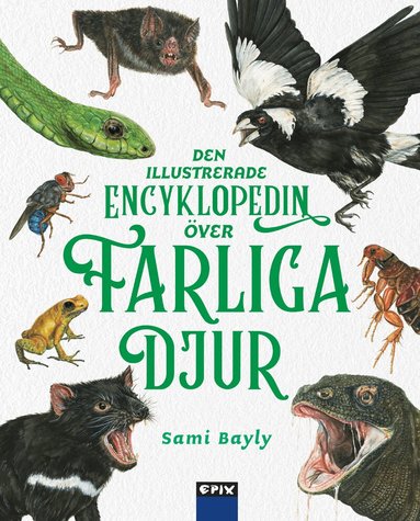 Sami Bayly - Den illustrerade encyklopedin över farliga djur, Inbunden