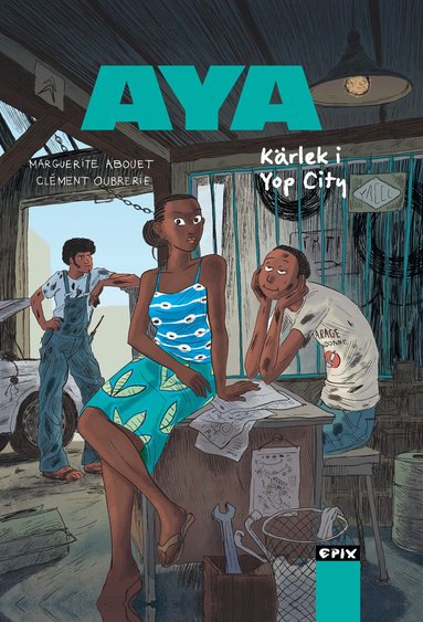 Marguérite Abouet - Aya. Kärlek i Yop City, Inbunden