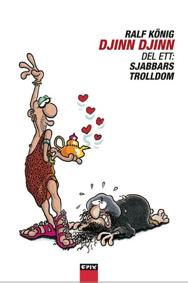 Ralf König - Djinn-Djinn del 1: Sjabbars Trolldom, Inbunden