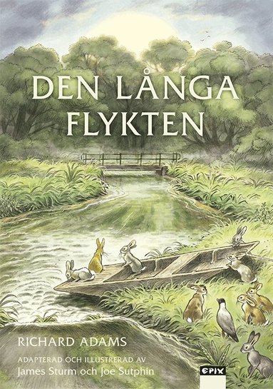 Richard Adams, James Sturmj - Den långa flykten, Inbunden