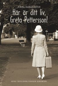 bokomslag Här är ditt liv, Greta Pettersson!