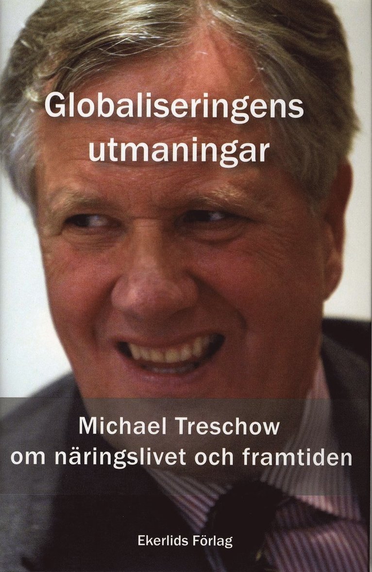 Charlie Brantingson - Globaliseringens utmaningar : En intervjubok med Michael Treschow, Inbunden