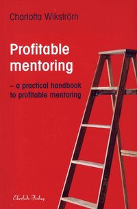 bokomslag Profitable Mentoring : a practical handbook to profitable mentoring