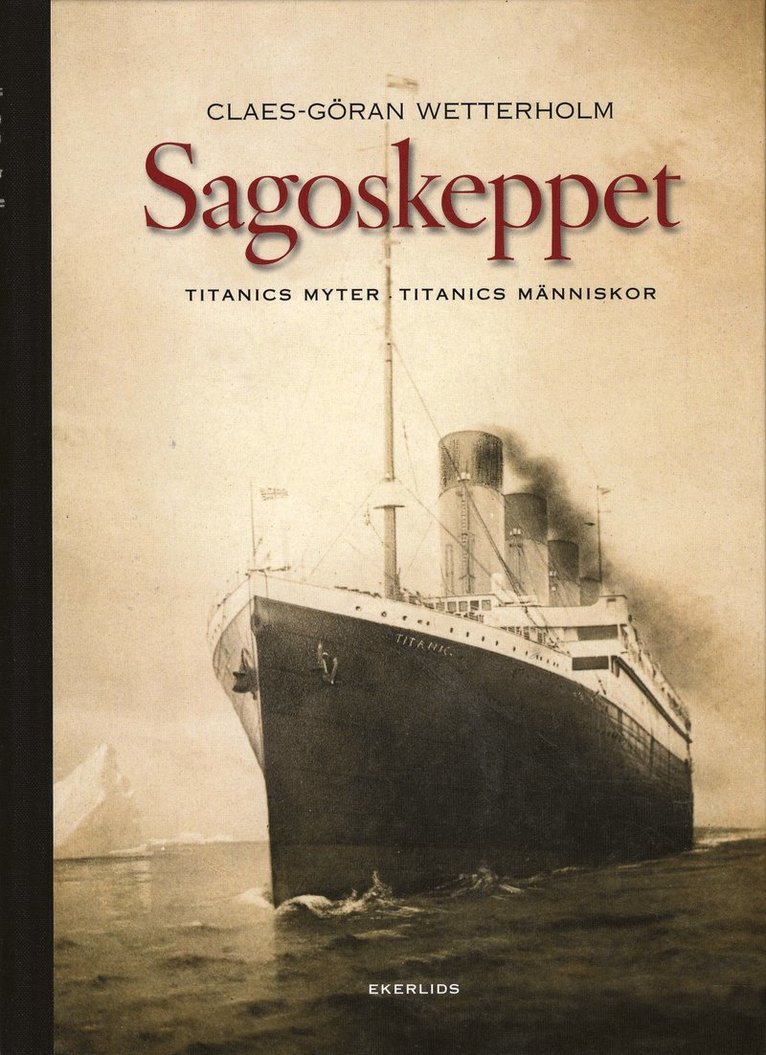 Sagoskeppet : Titanics myter Titanics människor 1