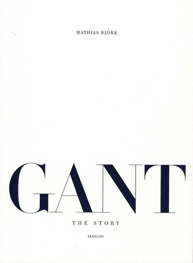 bokomslag Gant the story
