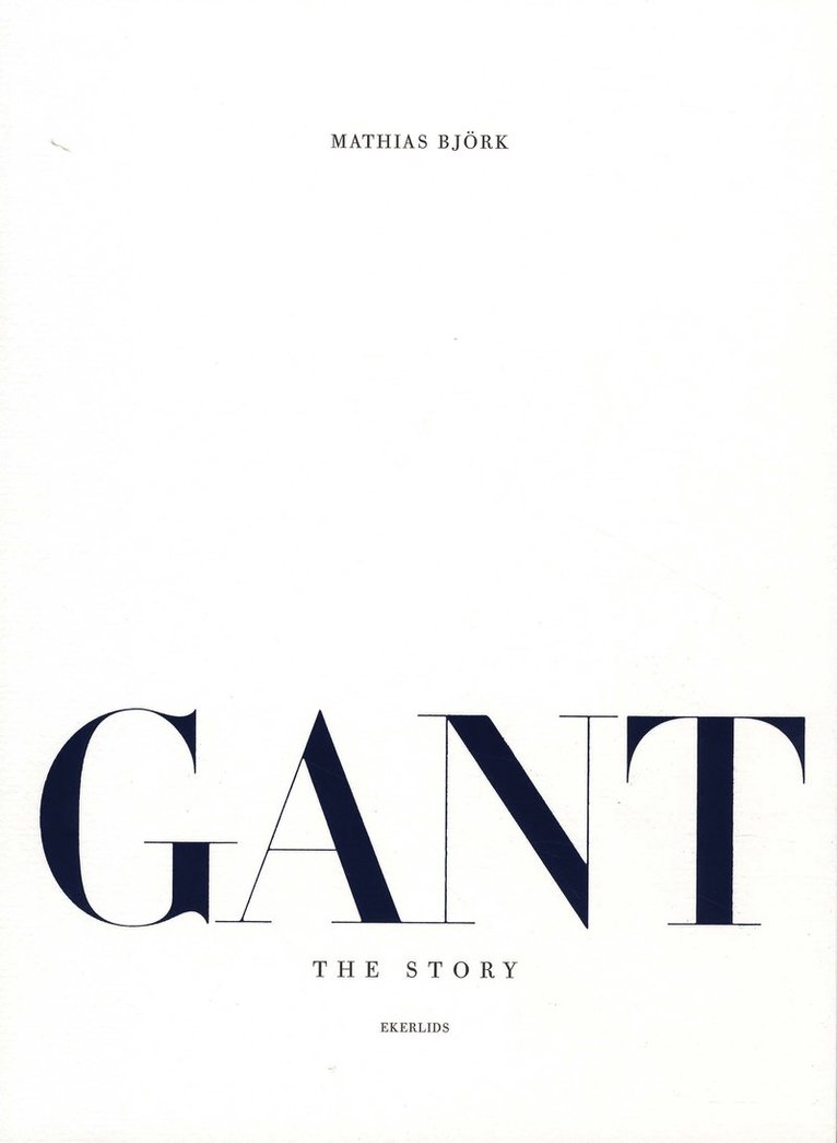 Gant the story