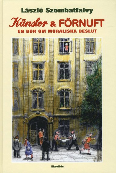 bokomslag Känslor och Förnuft : En bok om moraliska beslut