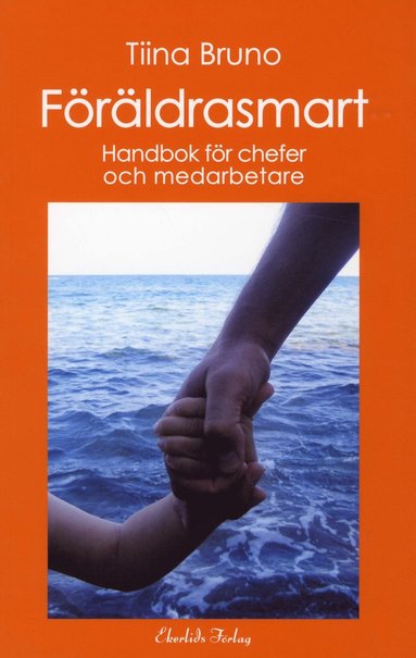 bokomslag Föräldrasmart : handbok för chefer och medarbetare