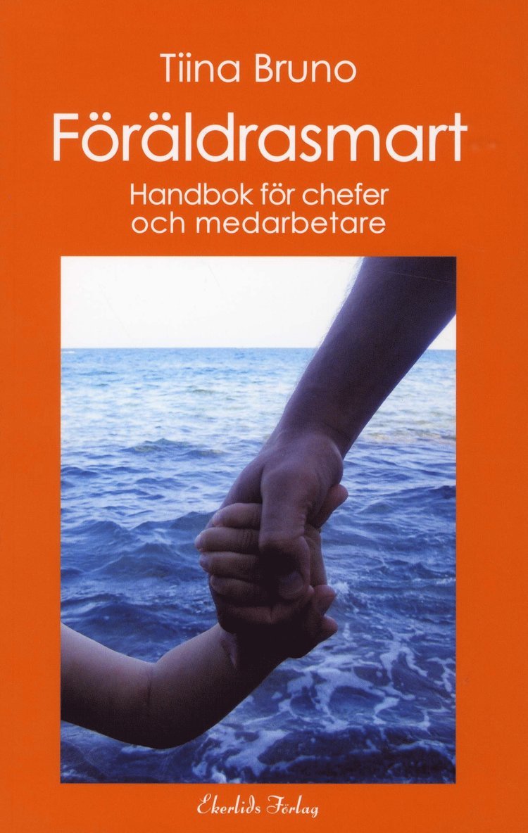 Föräldrasmart : handbok för chefer och medarbetare 1