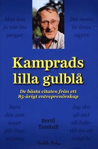 bokomslag Kamprads lilla gulblå : de bästa citaten från ett 85-årigt entreprenörskap