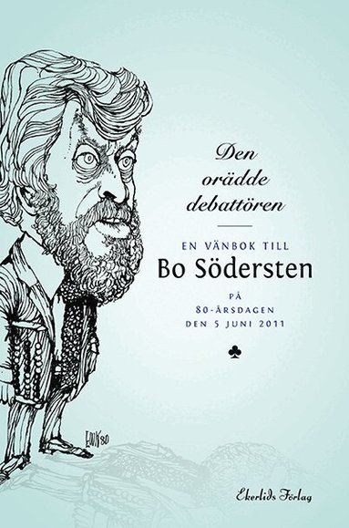 Mats Bergstrand, Jagdish Bhagwati, Yves Bourdet, Fredrik Braconier, Henrik Braconier, Karolina Ekholm, Gunnar Eriksson, Ronald Findlay, Gunnar Fredriksson, Birgit Friggebo, Stig Gustafsson, Göte Hansson, Erik Jonasson, Ronald W. Jones, Dale W. Jorgenson, Peter Kindlund, Mats Lundahl, Nils Lundgren, Johan Lönnroth, Anders Milton, Svante Nycander, Inga Persson, Lennart Petersson, Gunnar Petri, Lars Pettersson, Nils-Eric Sandberg, Bo Sandelin, Fredrik Sjöholm, Birgitta Strömbom, Hans Tson Söderström - Den orädde debatören : en vänbok till Bo Södersten på 80-årsdagen den 5 jun, Inbunden