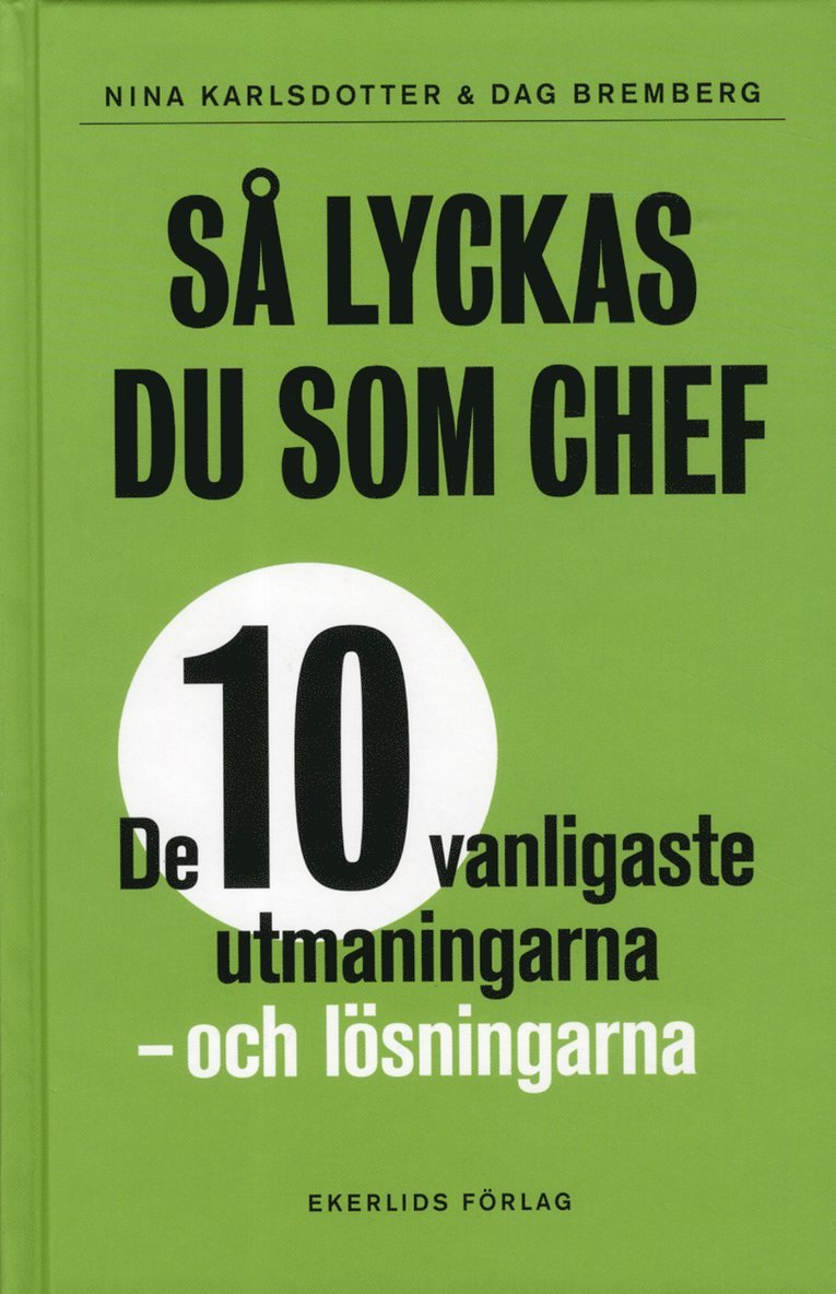 Så lyckas du som chef : de tio vanligaste utmaningarna - och lösningarna 1