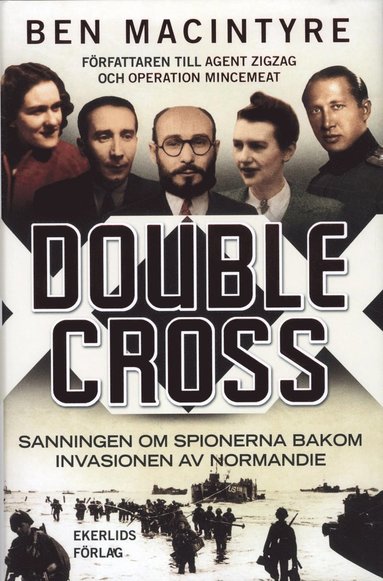 bokomslag Double Cross : sanningen om spionerna bakom invasionen av Normandie