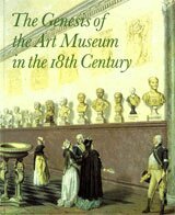 Per Bjurström - The Genesis of the Art Museum in the 18th Century, Inbunden