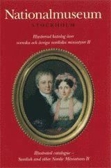 bokomslag Illustrerad katalog över svenska och övriga nordiska miniatyrer, del I och II