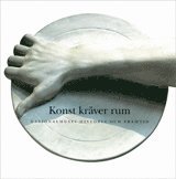 bokomslag Konst kräver rum : Nationalmuseums historia och framtid