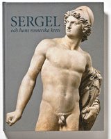 bokomslag Sergel och hans romerska krets