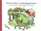 bokomslag Emil möter Teskedsgumman : en vandring i Björn Bergs bilder.