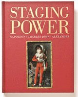 bokomslag Staging Power. Napoleon, Charles John and Alexander