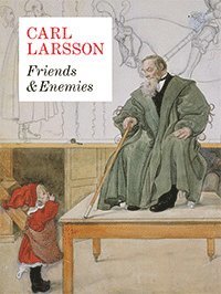 bokomslag Carl Larsson. Friends & Enemies