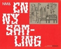 Susanna Pettersson, Helena Kåberg, Fredrik Eriksson, Matti Klenell, Andreas Nobel, Jasna Sersic, Marcelo Rovira Torres - NM& En ny samling, Häftad