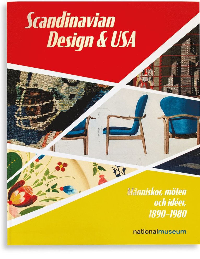 Scandinavian Design & USA - Människor, möten och idéer, 1890-1980, Häftad