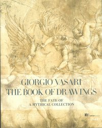 bokomslag Giorgio Vasari The Book of Drawings