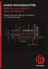 bokomslag Mental ill health and diversity : researching human suffering and resilience in a multicultural context