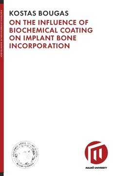 bokomslag On the influence of biochemical coating on implant bone incorporation