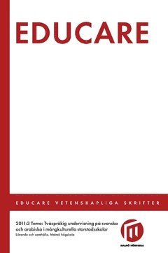 Educare 2011:3 : tema: Tvåspråkig undervisning på svenska och arabiska i mångkulturella storstadsskolor 1