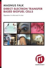 bokomslag Direct electron transfer based biofuel cells : operation in vitro and in vivo