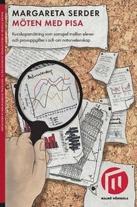 bokomslag Möten med PISA : kunskapsmätning som samspel mellan elever och provuppgifter i och om naturvetenskap