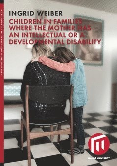 Children in families where the mother has an intellectual or a developmental disability 1
