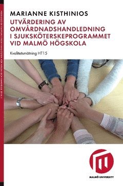 Utvärdering av omvårdnadshandledning i sjuksköterskeprogrammet vid Malmö högskola : Kvalitetsmätning HT 15 1