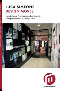 Luca Simeone - Design moves : translational processes and academic entrepreneurship in design labs, Häftad