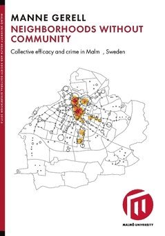 bokomslag Neighborhoods without community : collective efficacy and crime in Malmö, Sweden