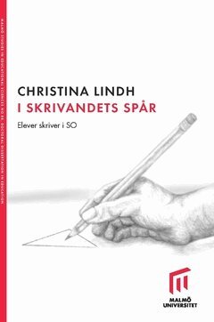 Christina Lindh - I skrivandets spår : elever skriver i SO, Häftad