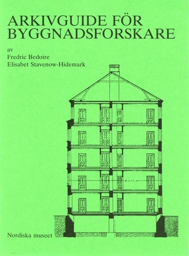 Fredric Bedoire, Elisabet Stavenow-Hidemark - Arkivguide för byggnadsforskare, Häftad